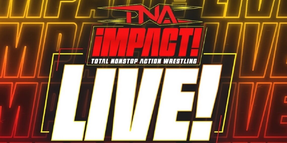 TNA iMPACT Live | Source: TNAWrestling.com