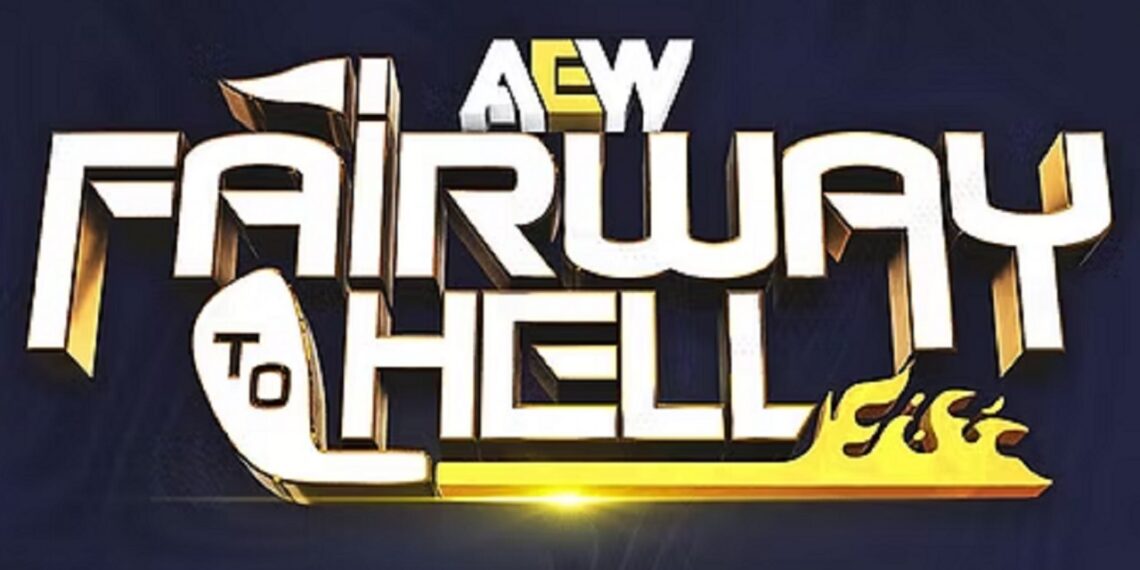 AEW Fairway To Hell | Source: All Elite Wrestling