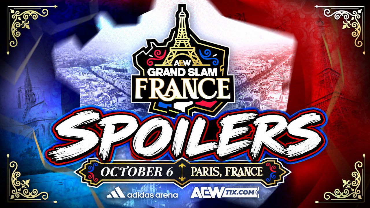 AEW Grand Slam Collision Spoilers From 10/6 Taping In France AEW Grand Slam Collision Spoilers From 10/6 Taping In France